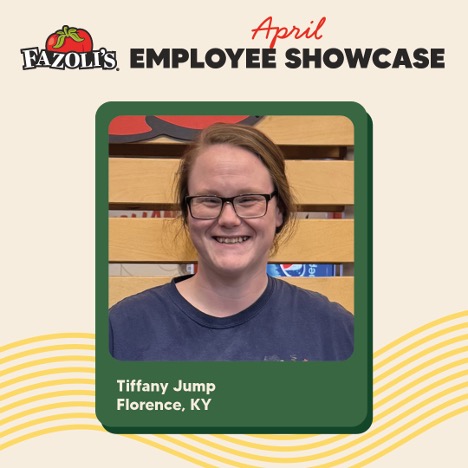 Fazoli's April Employee Showcase - Tiffany Jump - Florence, KY